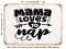 DECORATIVE METAL SIGN - Mama Loves to Nap - Vintage Rusty Look